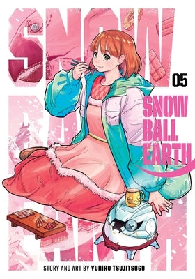 Snowball Earth, Vol. 5 by Tsujitsugu, Yuhiro