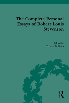 The Complete Personal Essays of Robert Louis Stevenson by Olsen, Trenton B.