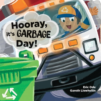 Hooray, It's Garbage Day! by Ode, Eric