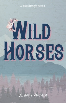 Wild Horses by Archer, Albany