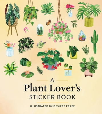 A Plant Lover's Sticker Book by Workman Publishing