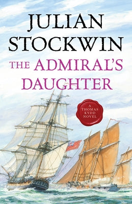 The Admiral's Daughter: Volume 8 by Stockwin, Julian