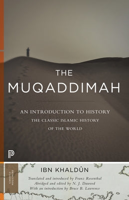 The Muqaddimah: An Introduction to History - Abridged Edition by Khald&#195;&#187;n, Ibn