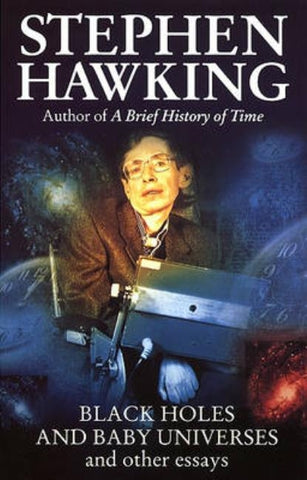 Black Holes and Baby Universes" and Other Essays by Hawking, Stephen