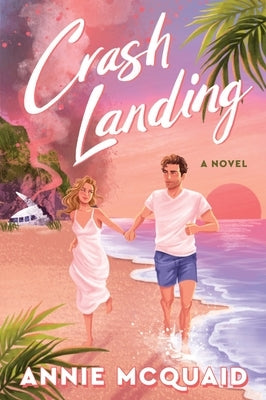 Crash Landing by McQuaid, Annie