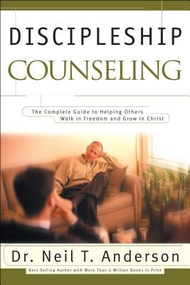 Discipleship Counseling by Anderson, Neil T.