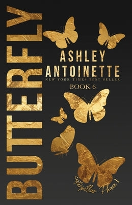 Butterfly 6: Phase One (Caterpillar): Phase One by Antoinette, Ashley