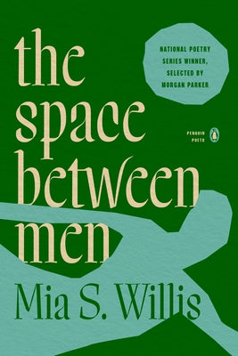 The Space Between Men by Willis, Mia S.