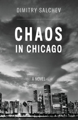 Chaos in Chicago by Salchev, Dimitry