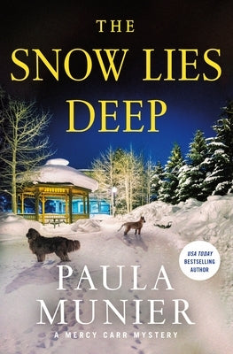 The Snow Lies Deep: A Mercy Carr Mystery by Munier, Paula