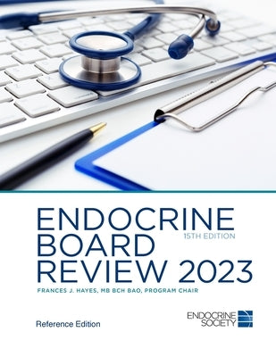 Endocrine Board Review 2023 by Hayes, Frances J.