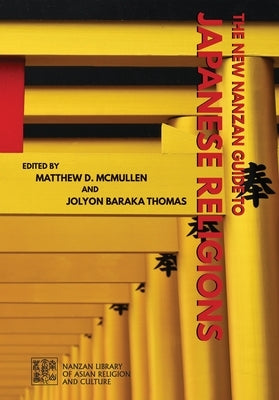 The New Nanzan Guide to Japanese Religions by Thomas, Jolyon Baraka