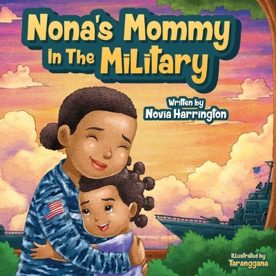 Nona's Mommy in the Military by Harrington, Novia