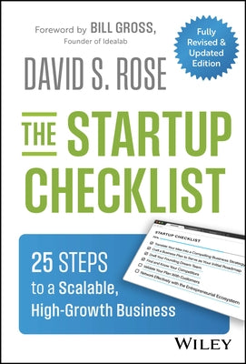 The Startup Checklist: 25 Steps to a Scalable, High-Growth Business by Rose, David S.