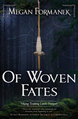 Of Woven Fates: Viking Trading Lands Series Prequel by Formanek, Megan