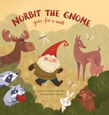 Norbit the Gnome Goes for a Walk by Franzen Elder, Kimberly