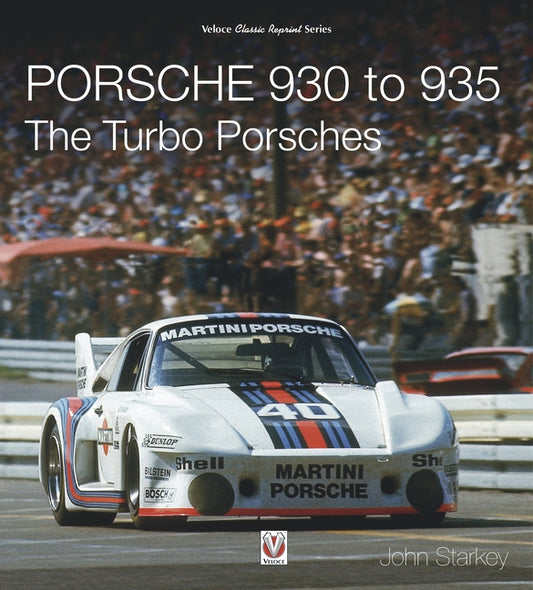 Porsche 930 to 935: The Turbo Porsches by Starkey, John