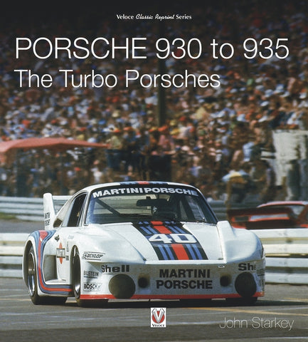 Porsche 930 to 935: The Turbo Porsches by Starkey, John