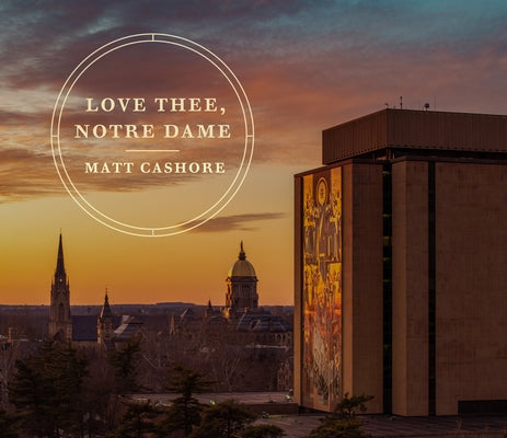 Love Thee, Notre Dame by Cashore, Matt