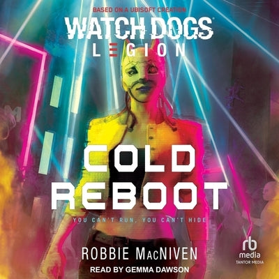 Watch Dogs Legion: Cold Reboot by MacNiven, Robbie