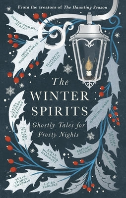 The Winter Spirits: Ghostly Tales for Festive Nights by Collins, Bridget
