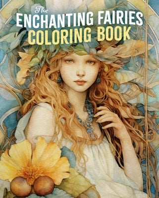 The Enchanting Fairies Coloring Book by Willow, Tansy