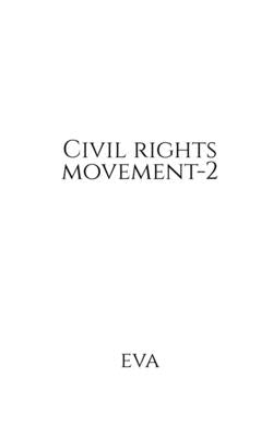 Civil rights movement-2 by Eva