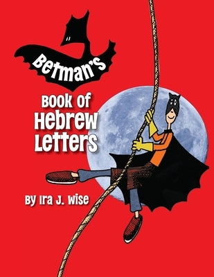 Betman by Grishaver, Joel Lurie