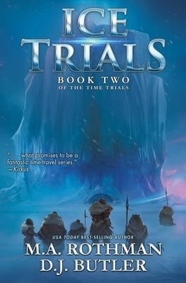 Ice Trials by Rothman, M. a.