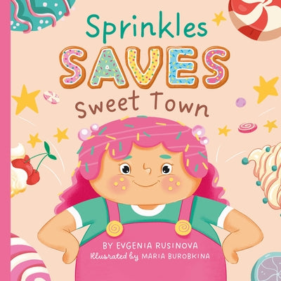 Sprinkles Saves Sweet Town by Clever Publishing