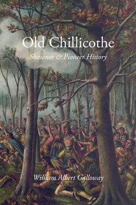 Old Chillicothe by Galloway, William Albert