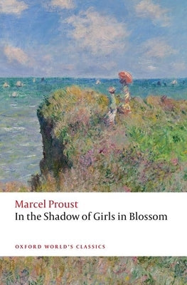 In the Shadow of Girls in Blossom by Proust, Marcel