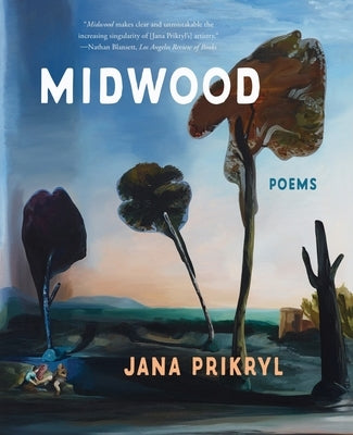 Midwood: Poems by Prikryl, Jana