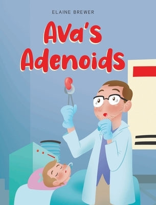 Ava's Adenoids by Brewer, Elaine