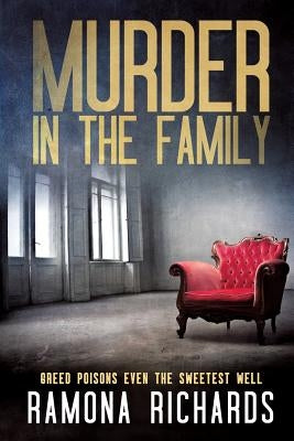 Murder in the Family by Richards, Ramona