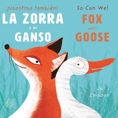 La Zorra Y El Ganso/Fox and Goose by Empson, Jo
