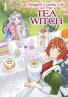 The Elegant Courtly Life of the Tea Witch Vol. 1 by Kaerudo, Ameko