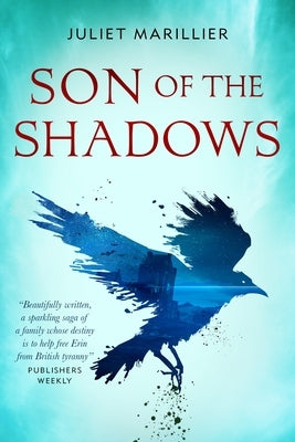 Son of the Shadows: Book Two of the Sevenwaters Trilogy by Marillier, Juliet
