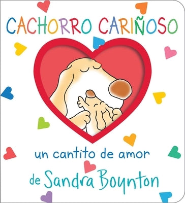 Cachorro Cariñoso (Snuggle Puppy!): Un Cantito de Amor by Boynton, Sandra