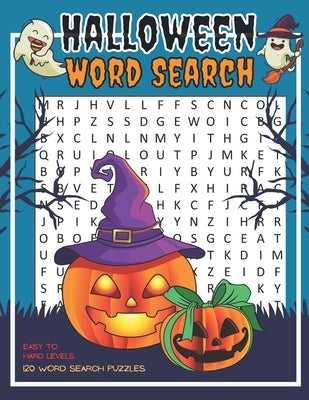Halloween Word Search 120 Puzzles Easy To Hard Levels: Crossword Puzzle Brain Game For Adults, Seniors And Clever Kids - Fun Riddles Book With Large P by Discovering, Enjoy