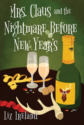 Mrs. Claus and the Nightmare Before New Year's by Ireland, Liz