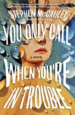 You Only Call When You're in Trouble by McCauley, Stephen