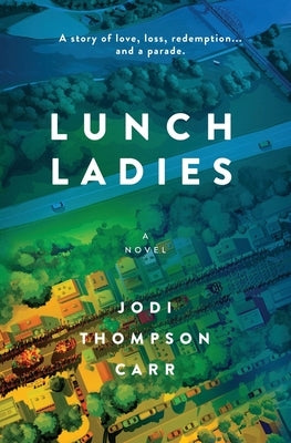 Lunch Ladies by Carr, Jodi Thompson