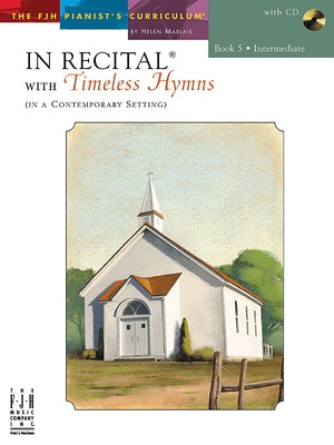 In Recital with Timeless Hymns, Book 5 by Marlais, Helen