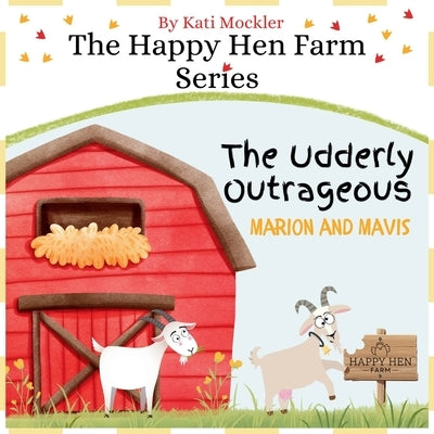 The Udderly Outrageous Marion and Mavis by Mockler, Kati