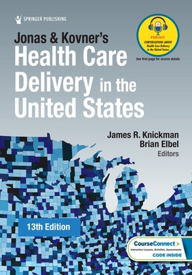 Jonas and Kovner's Health Care Delivery in the United States by Knickman, James R.