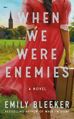 When We Were Enemies by Bleeker, Emily