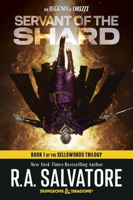 Servant of the Shard: Dungeons & Dragons: Book 1 of the Sellswords Trilogy by Salvatore, R. A.