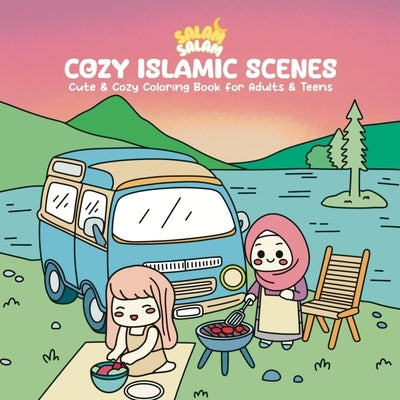 Salam Salam - Cozy Islamic Scenes - Cute & Cozy Coloring Book for Adults & Teens by Salam Salam