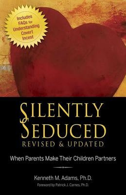 Silently Seduced: When Parents Make Their Children Partners by Adams, Kenneth M.